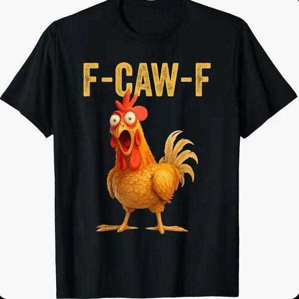 F-CAW-F Chicken T-Shirt