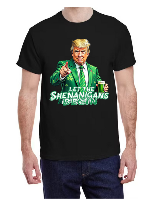 President Trump St. Patricks Day Let the Shenanigans Begin T-shirt